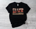 It39s A Good Day To Be Indigenous T Shirt American Indigenous People Sweatshirt Native American Pride Shirt Proud To Be Indigenous Shirt Sweatshirt – Everyday Comfort · Must-Have Style
