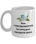 Funny Mother Mug Mother39s Day Coffee Mug Mom Gift Present For Mother39s Day Mom Birthday Favorite Child Graphic Tee – Premium Graphic · Top Pick For Any Outfit