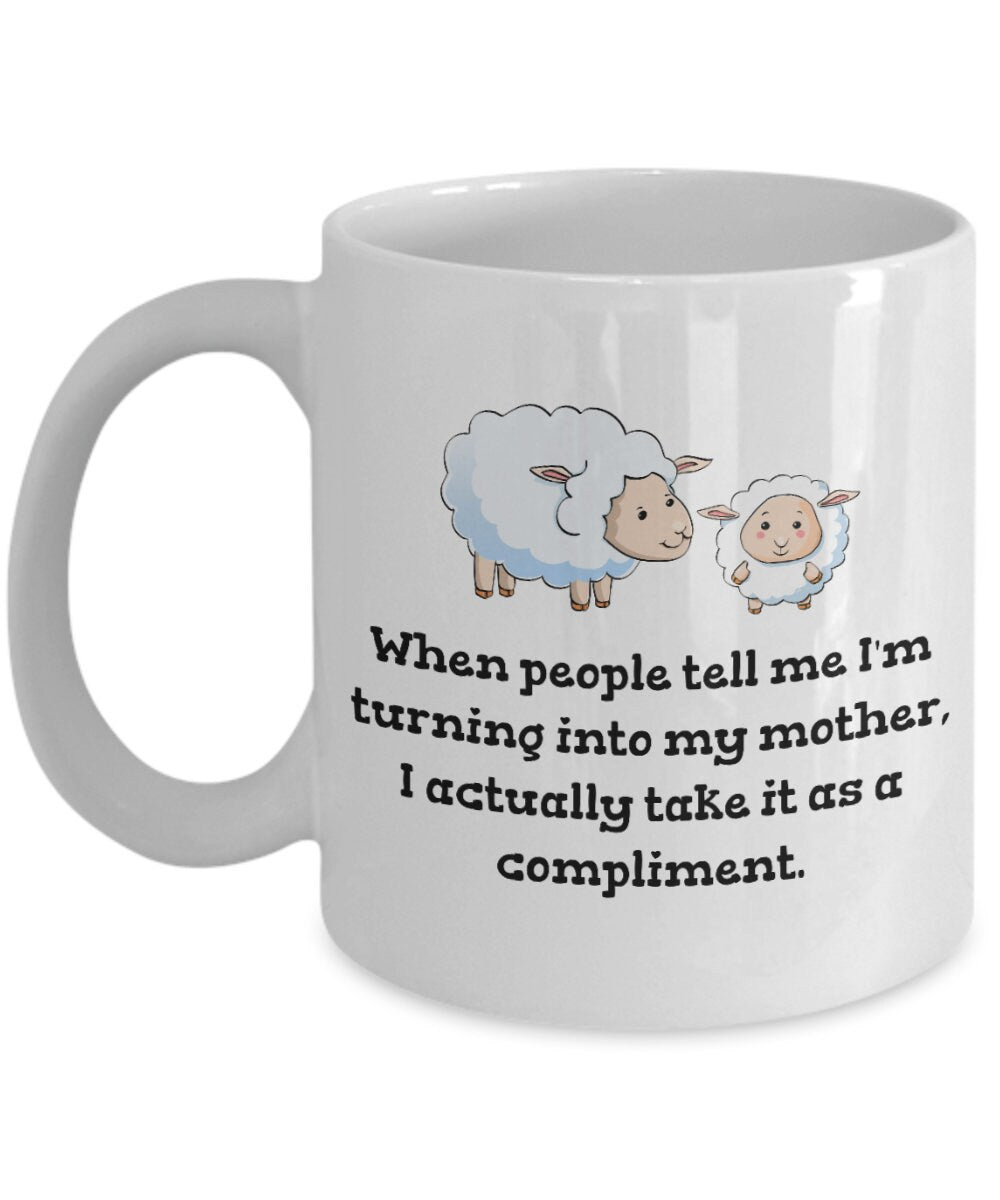 Funny Mother Mug Mother39s Day Coffee Mug Mom Gift Present For Mother39s Day Mom Birthday Turning Into My Mother Graphic Tee – Feel-Good Design · Trending Graphic Apparel