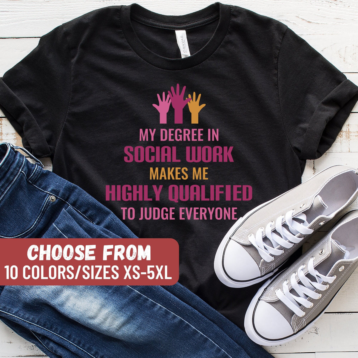 Social Worker Shirt Social Worker Gift Social Worker Grad My Degree In Social Work Makes Me Highly Qualified To Judge Everyone TShirt Graphic Tee – Aesthetic Look · Top Pick For Any Outfit