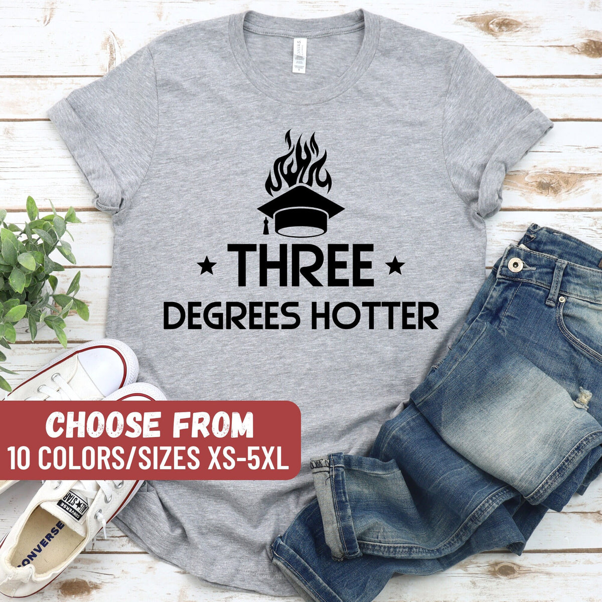 College Grad Shirt Graduation Shirt Graduate School Shirt Masters Degree College Grad School Medical Tee Three Degrees Hotter TShirt Graphic Tee – Aesthetic Look · Top Pick For Any Outfit