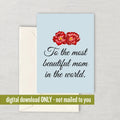 Cute Mother Printable Card Mother39s Day Card Mom Card Mother Birthday Printable Instant Download Digital Most Beautiful Mom Graphic Tee – Easygoing Wear · Perfect For Daily Wear