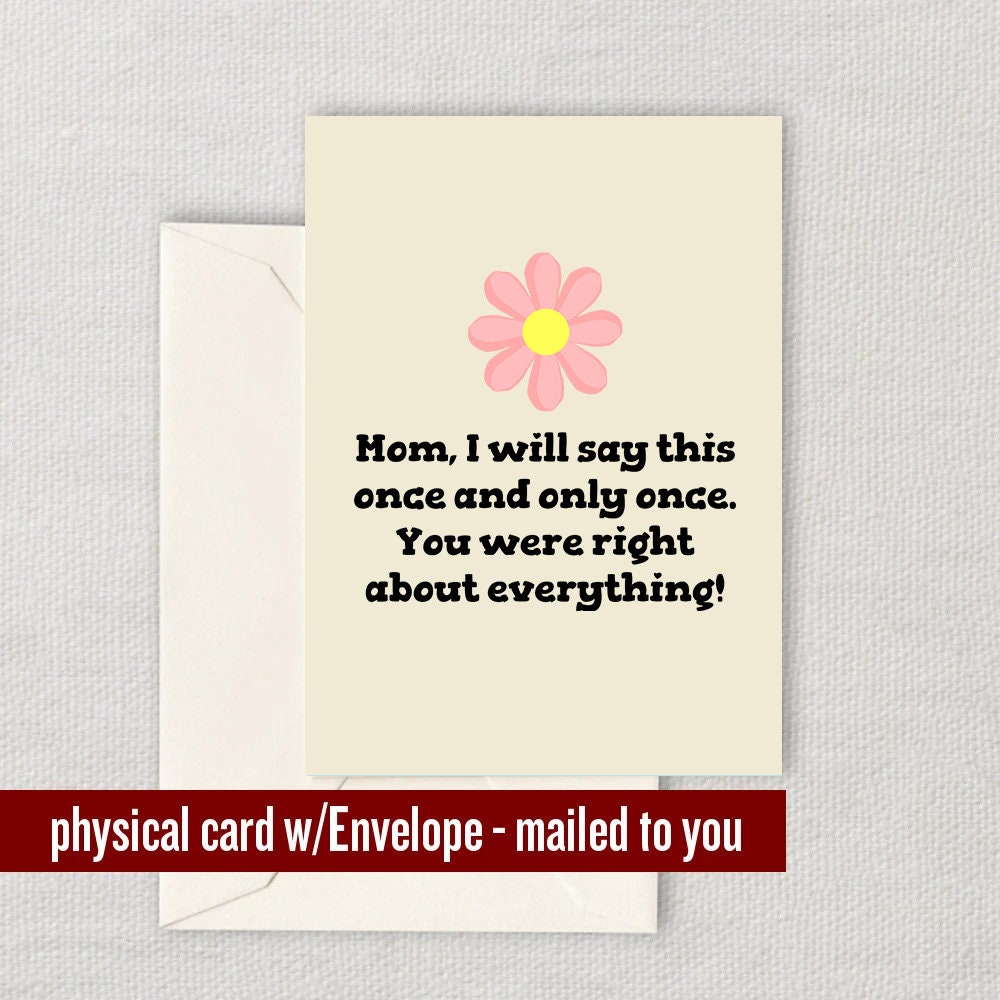 Funny Mother Greeting Card Mother39s Day Card Mom Card Mother Birthday Greeting Card You Were Right About Everything Graphic Tee – Everyday Comfort · Must-Have Style