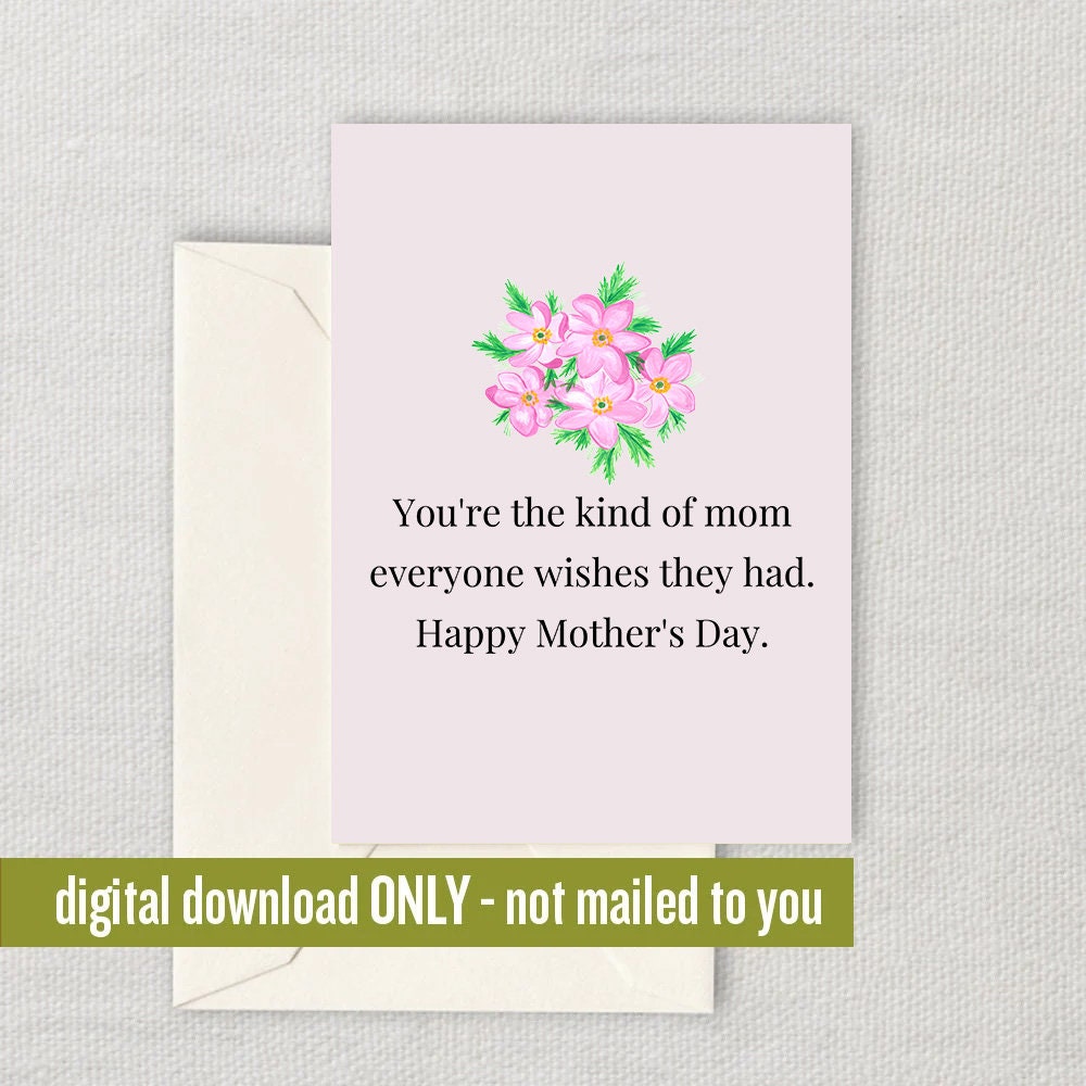 Cute Mother Printable Card Mother39s Day Card Mom Card Mother Printable Instant Download Digital Card Kind Of Mom Everyone Wishes Graphic Tee – Premium Graphic · Top Pick For Any Outfit