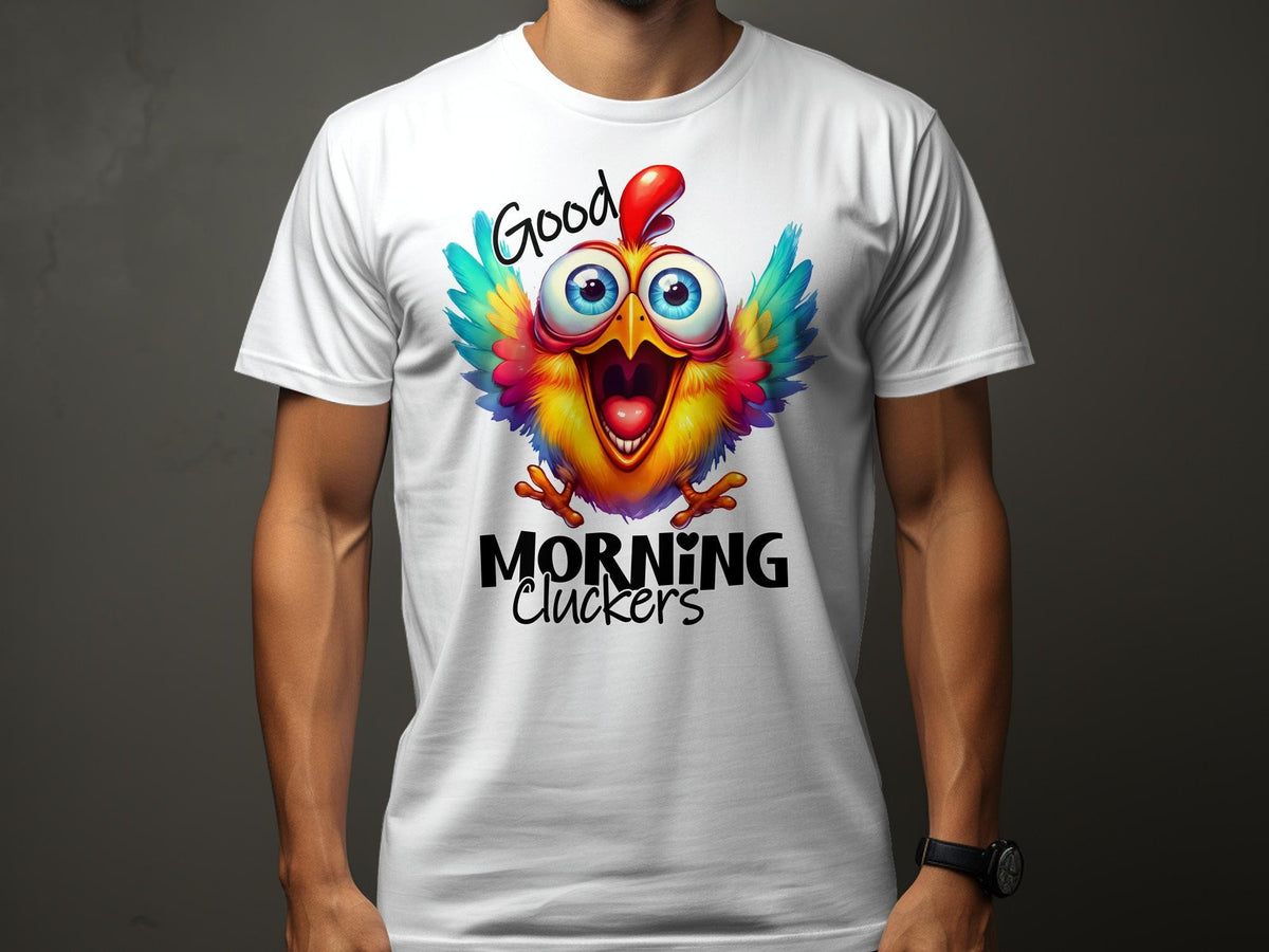 Funny Chicken TShirt Good Morning Cluckers Colorful Bird Tee Sarcastic Unisex Gift Animal Humor Shirt Graphic Tee – Feel-Good Design · High-Quality Print
