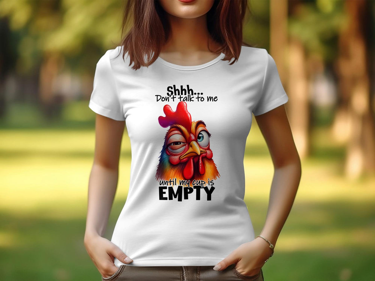 Women39s Sarcastic TShirt Funny Chicken Coffee Saying Don39t Talk Until My Cup is Empty Unique Graphic Tee Humor Apparel Graphic Tee – Easygoing Wear · High-Quality Print