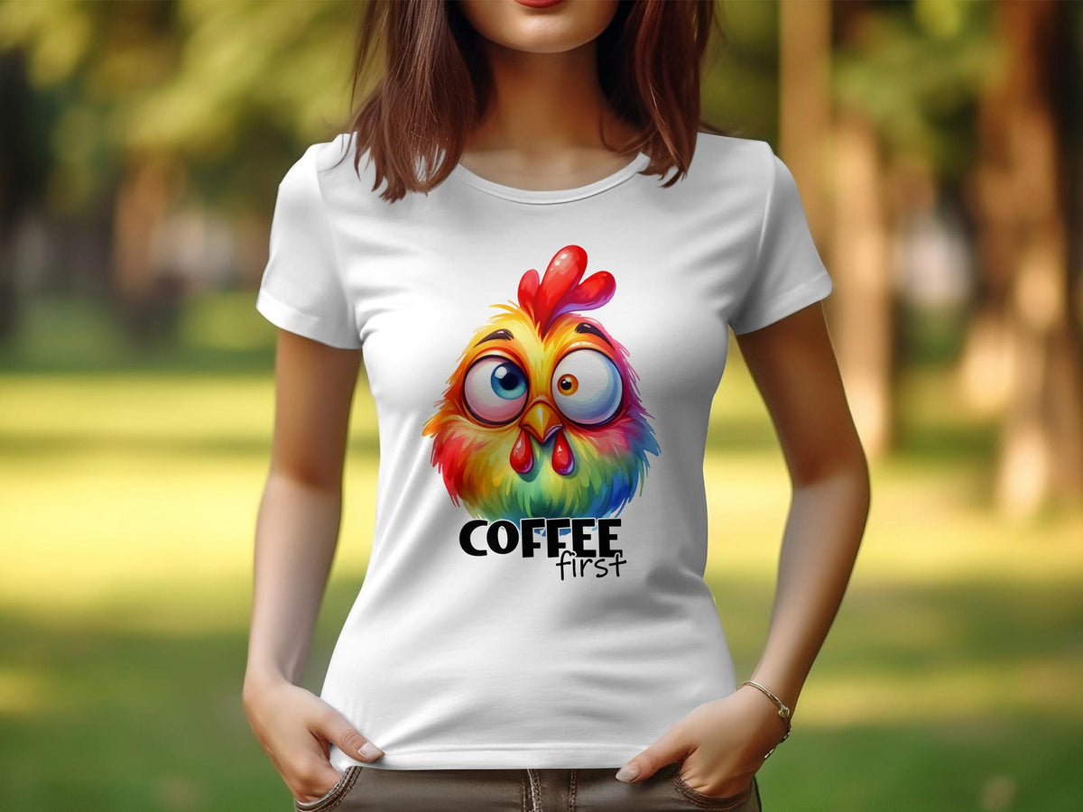 Women39s Sarcastic TShirt Coffee First Colorful Chicken Funny Animal Tee Humorous Graphic Shirt Gift for Her Graphic Tee – Feel-Good Design · Trending Graphic Apparel