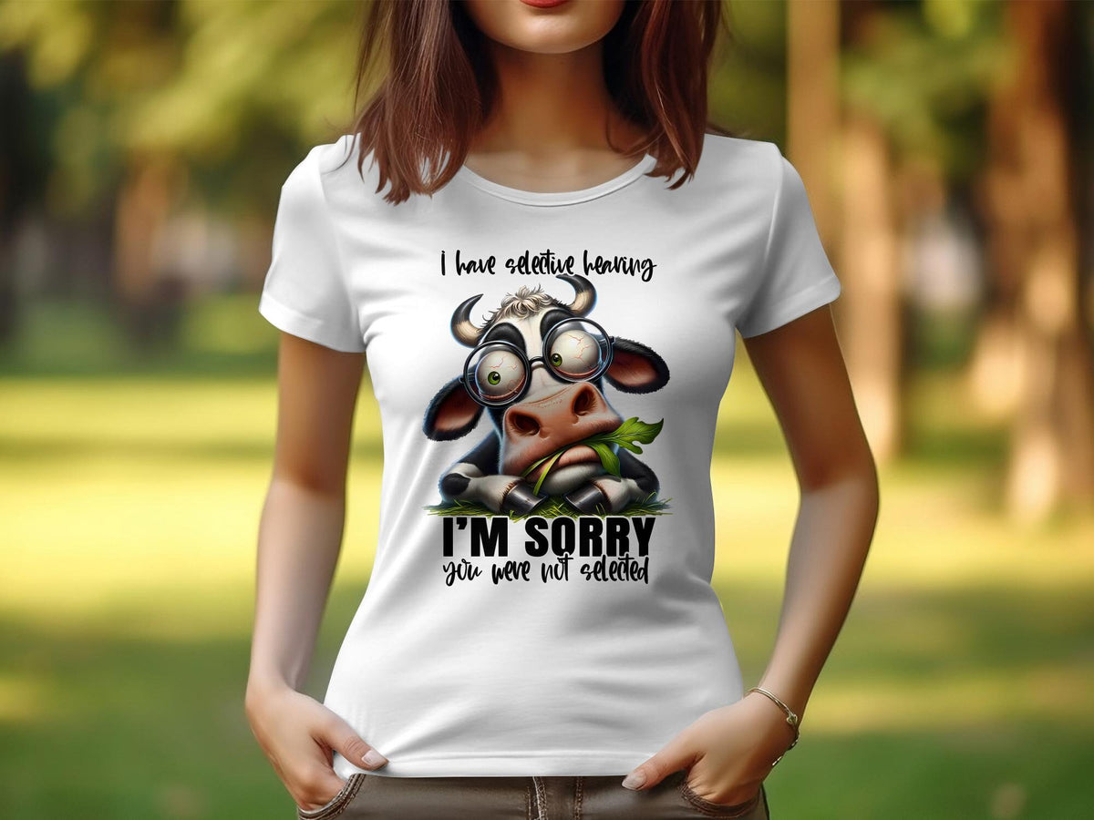 Women39s Sarcastic TShirt Funny Cow Design I39m Sorry You39re Not Selected Graphic Tee Graphic Tee – Cozy Vibes · Perfect For Daily Wear