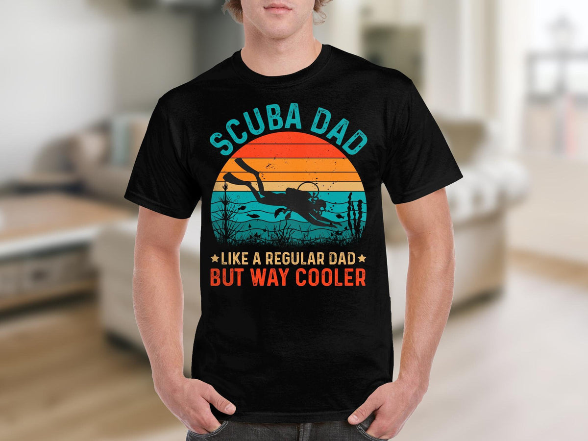 Scuba Dad TShirt Like A Regular Dad But Way Cooler Vintage Dive Graphic Tee Graphic Tee – Easygoing Wear · High-Quality Print