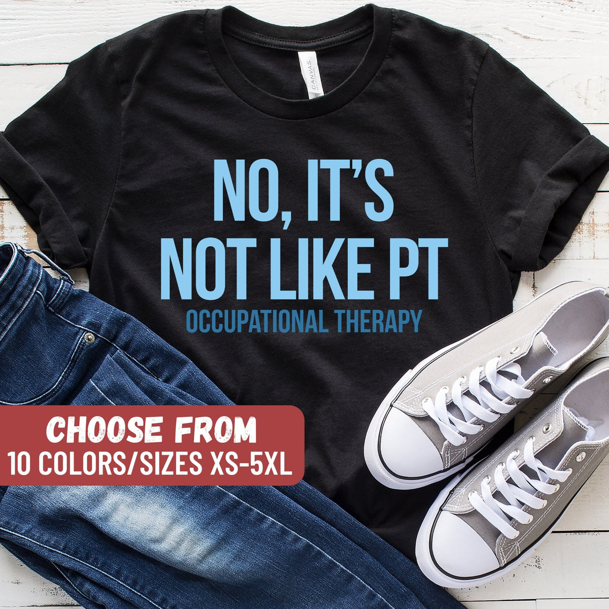 Funny Ot Shirt Ot Graduation Gift Occupational Therapy T Shirt Occupational Therapist Shirt Occupational Therapy Gift Healthcare Gift Graphic Tee – Cozy Vibes · Top Pick For Any Outfit