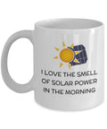 Solar Energy Coffee Mug Solar Panel Gift Renewable Energy Green Energy Offgrid living Smell Of Solar Power In The Morning Graphic Tee – Premium Graphic · Must-Have Style