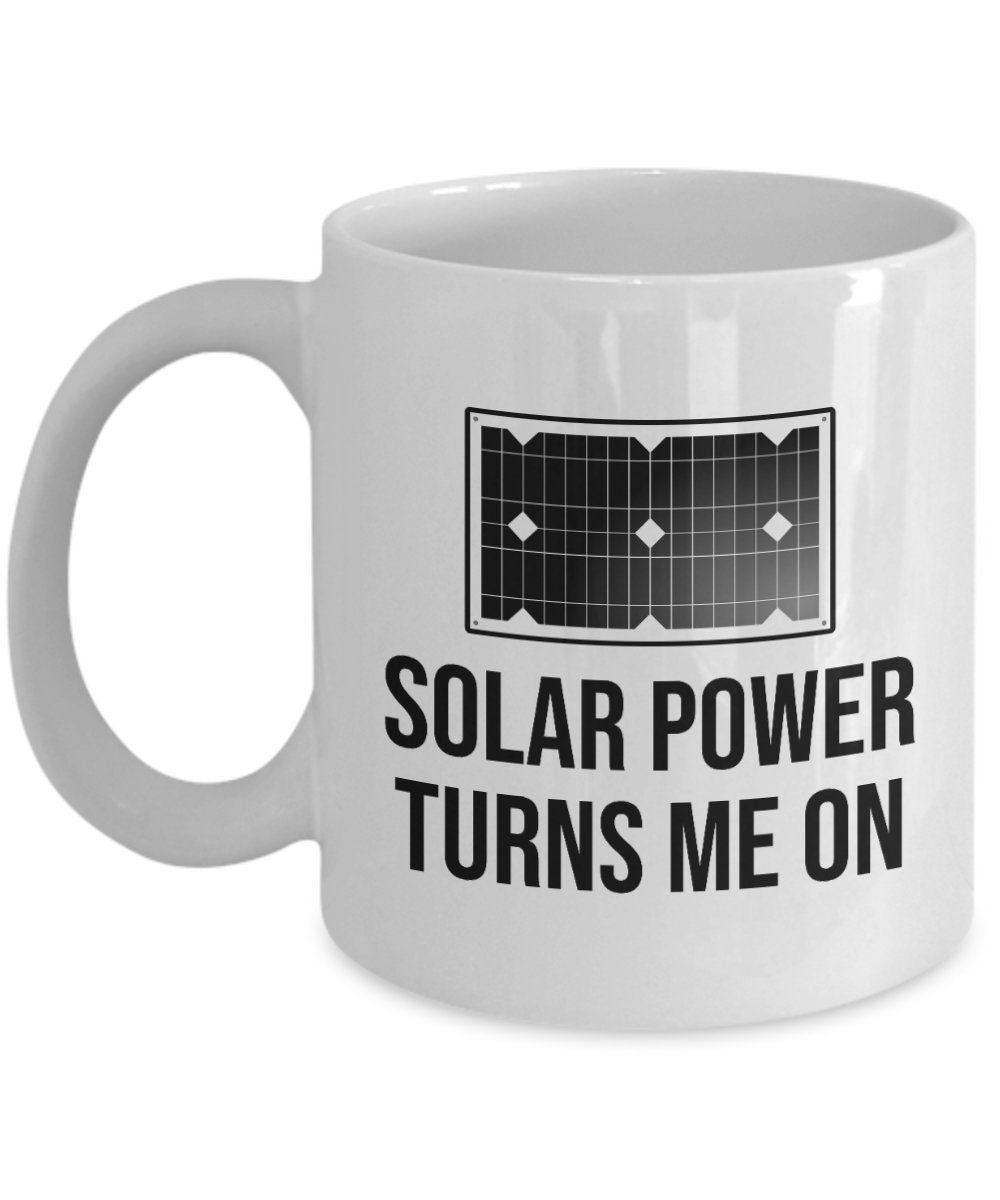 Solar Energy Coffee Mug Solar Panel Owner Gift Renewable Energy Green Energy Offgrid living Solar Power Turns Me On Graphic Tee – Easygoing Wear · Great Gift For Fans