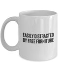 Furniture Flipping Mug Furniture Flipper Gift Furniture Restoration Restorer Gift Easily Distracted By Free Furniture Graphic Tee – Feel-Good Design · Top Pick For Any Outfit