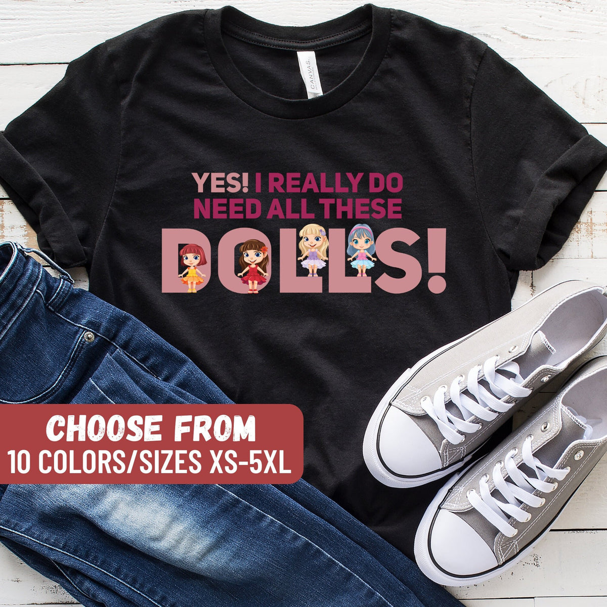 Custom Doll Shirt Doll Clothing Doll Clothes Clothes For Dolls Doll Collector Shirt Doll Collecting Shirt Doll Lover Gift Funny Doll Graphic Tee – Fan Favorite · High-Quality Print