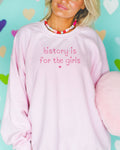 Cute History Crewneck Friend Who Loves History History is for the Girls History Major Gift Social Studies History Lover Sweatshirt Sweatshirt – Cozy Vibes · Great Gift For Fans