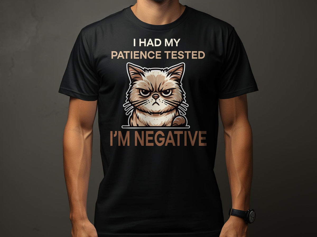 Funny Cat TShirt Grumpy Cat Graphic Tee I Had My Patience Tested I39m Negative Humorous Shirt Graphic Tee – Bold Style · Trending Graphic Apparel
