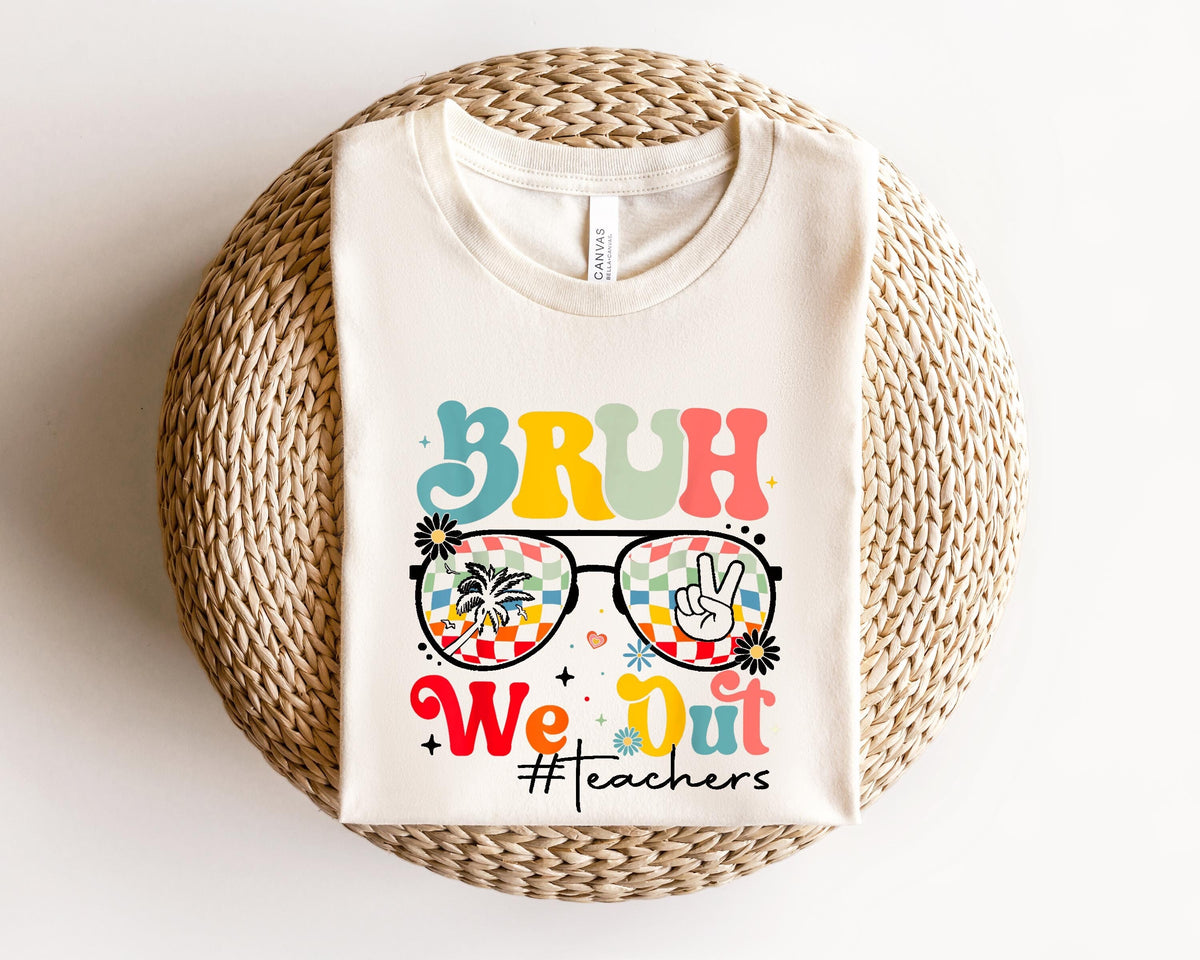 Bruh We Out Teachers ShirtFunny Teacher ShirtTeacher Appreciation ShirtHappy Last Day Of SchoolLast Day Of School Shirt For Teacher Graphic Tee – Aesthetic Look · Perfect For Daily Wear