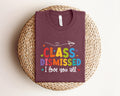 I Love You All Class Dismissed Teacher Shirt Last Day Of School Teacher Shirt Teacher Gift Last Day Of School Shirt Teacher Shirt Graphic Tee – Soft Feel · Trending Graphic Apparel