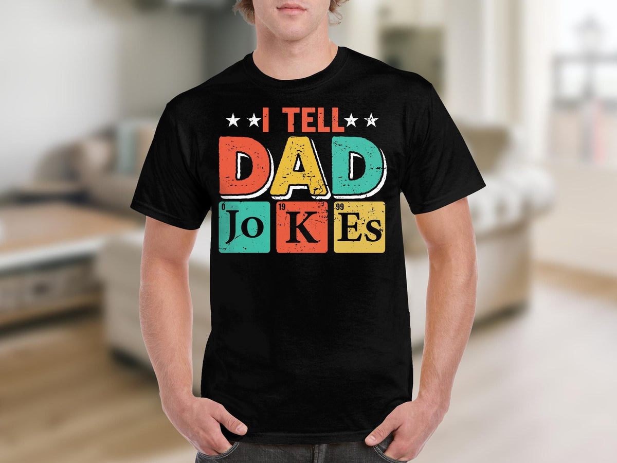 Funny Dad Jokes TShirt I Tell Dad Jokes Shirt Fathers Day Gift Birthday Gift for Dad Humorous Dad Tee Funny Gift for Him Graphic Tee – Premium Graphic · Great Gift For Fans