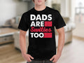 Funny Dad TShirt Dads Are Sweeties Too Fathers Day Gift Birthday Present Humorous Dad Tee Gift for Him Dad Humor Shirt Graphic Tee – Fan Favorite · Perfect For Daily Wear