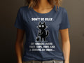 Funny Cat TShirt Don39t Be Silly Cat with Shovel Black and White Graphic Tee Womens Tee Graphic Tee – Premium Graphic · Trending Graphic Apparel