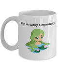 Cute Mermaid Mug Professional Mermaid Gift Mermaiding Gifts I39m Actually a Mermaid Graphic Tee – Everyday Comfort · Great Gift For Fans
