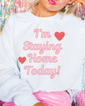 Funny Homebody Sweatshirt for Friend or Sister Who Loves Staying Home I39m Staying Home Today Silly Unhinged and Chaotic Crewneck for Her Sweatshirt – Everyday Comfort · Great Gift For Fans