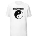 I39m With Yin T shirt Are you the Yin or the Yang Good Bad Tshirt Couples T Shirt Graphic Tee – Premium Graphic · Must-Have Style
