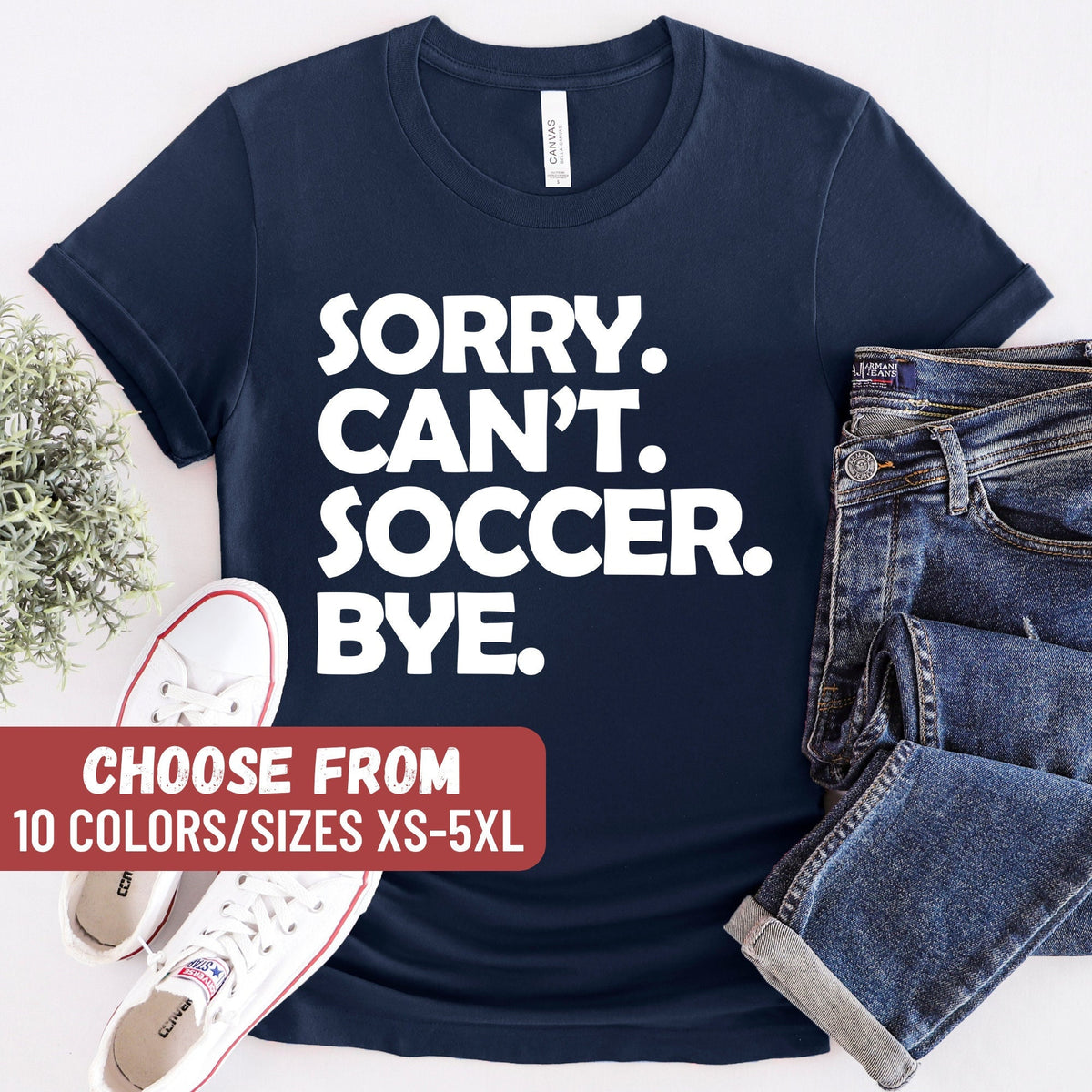 Funny Soccer Shirt Soccer Mom Shirt Soccer Tees Soccer Lover Gift Soccer Player Shirt Soccer Coach Shirt Cute Soccer Shirt Goalie Tee Graphic Tee – Cozy Vibes · High-Quality Print