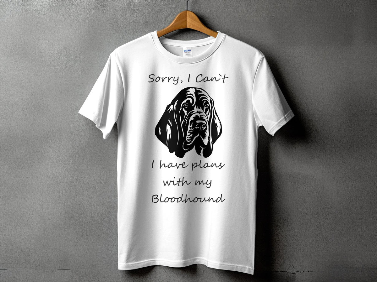 Funny Dog Lover Shirt Bloodhound Plans TShirt Dog Owner Gift Tee Sorry I Cant Have Plans with My Bloodhound Pet Lover Apparel Graphic Tee – Feel-Good Design · Great Gift For Fans