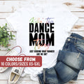 Funny Dance Gift Cool Dancing Shirt Funny Mom Shirt Funny Dancer Shirt Dance Tee Dancing Tees Mother Gift Dance Coach Shirt Graphic Tee – Feel-Good Design · High-Quality Print