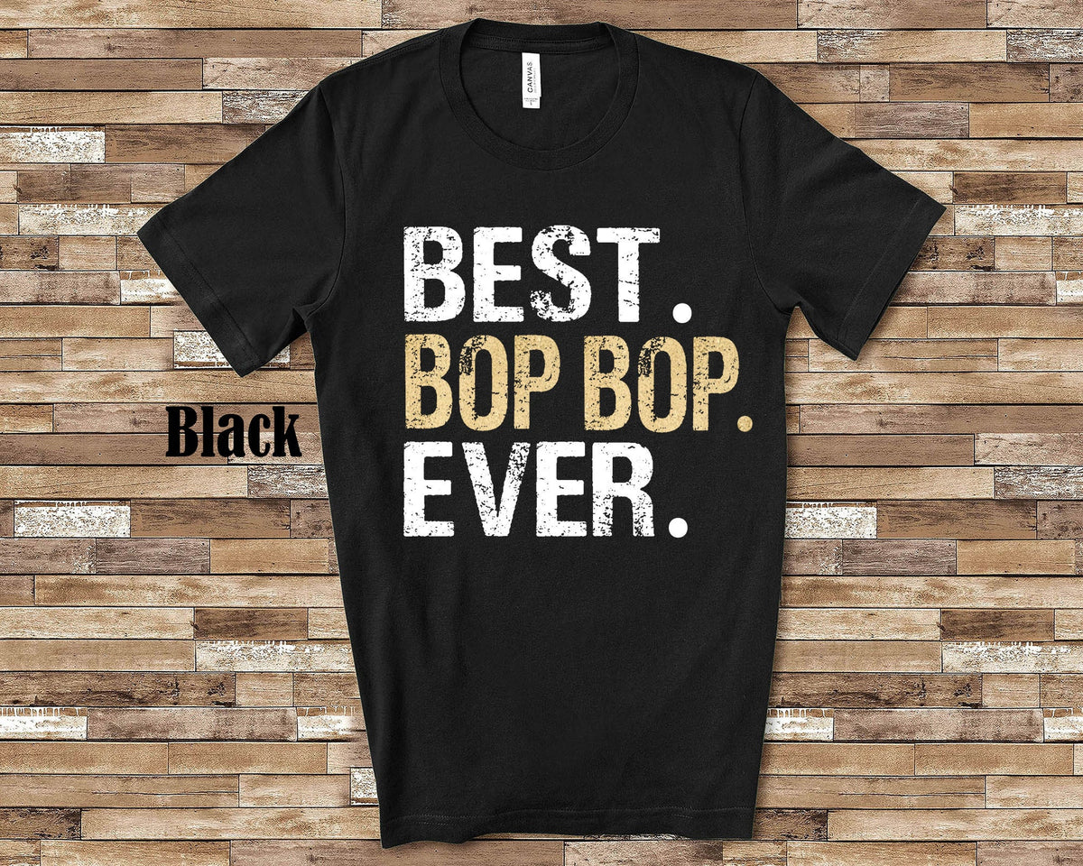 Best Bop Bop Ever Shirt Bop Bop Gift from Granddaughter Grandson Birthday Fathers Day Christmas Gifts for Bop Bop Graphic Tee – Fan Favorite · Perfect For Daily Wear