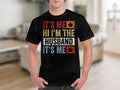 Funny Father39s Day TShirt Husband Birthday Gift It39s Me TShirt Funny Husband Shirt Father39s Day Gift Birthday Present Graphic Tee – Everyday Comfort · Must-Have Style