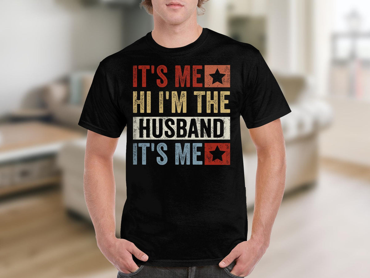 Funny Father39s Day TShirt Husband Birthday Gift It39s Me TShirt Funny Husband Shirt Father39s Day Gift Birthday Present Graphic Tee – Everyday Comfort · Must-Have Style