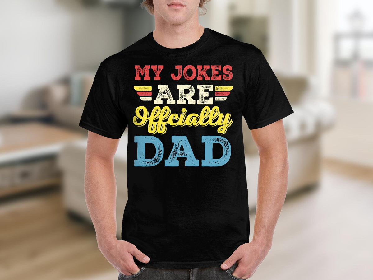 Funny Father39s Day TShirt My Jokes Are Officially Dad Tee Dad Birthday Gift Dad Joke TShirt Father39s Day Gift Idea Graphic Tee – Bold Style · Perfect For Daily Wear