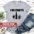 Craft Beer Shirt Crafts T Shirt Home Brew Shirt Father39s Day Gift Dad Birthday Shirt Homebrewing Shirt Funny Beer Shirt Alcohol Shirt Graphic Tee – Soft Feel · High-Quality Print