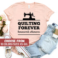 Funny Quilting Shirt Funny Sewing Shirt Gift For Quilter Craft Lover Gift Sewing Gifts Funny Quilter Shirt Quilter Gift Quilting Tees Graphic Tee – Soft Feel · High-Quality Print