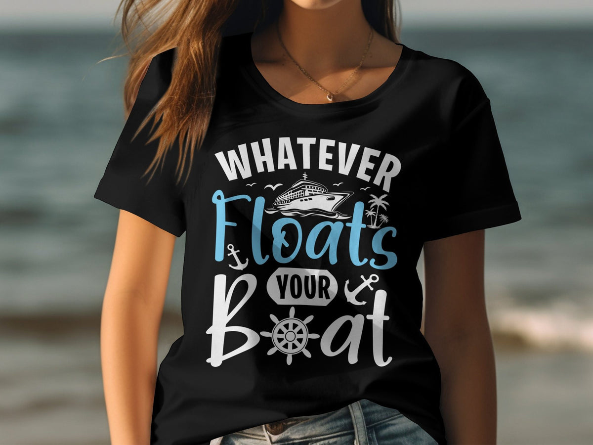 Whatever Floats Your Boat TShirt Women39s Ladyfit Cruise Tee Fun Cruise Holiday Shirt Nautical Theme Tee Beach Vacation Top Graphic Tee – Bold Style · Must-Have Style