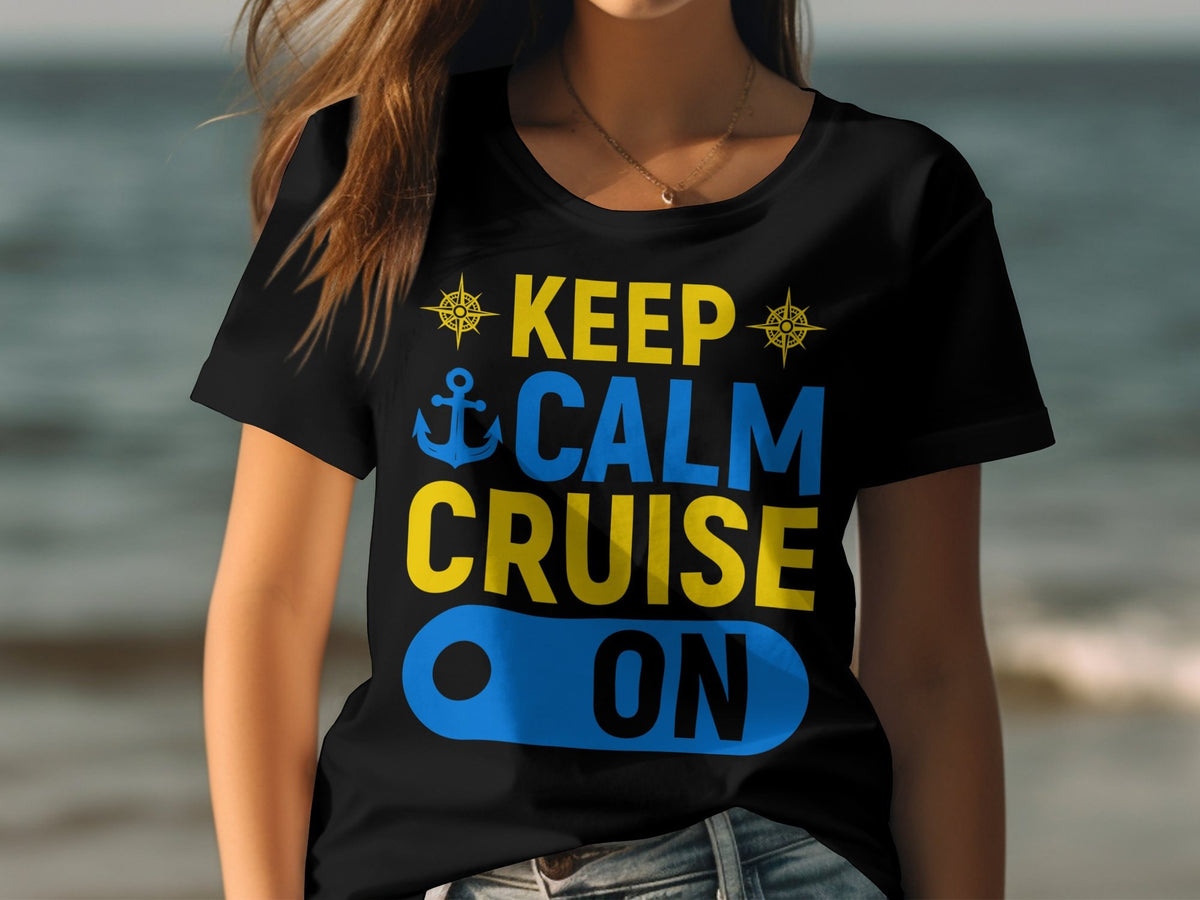 Keep Calm Cruise On Womens Ladyfit Cruise TShirt Great For That Cruise Holiday Fun Vacation Tee Nautical Theme Shirt Graphic Tee – Fan Favorite · Trending Graphic Apparel