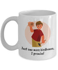 Birdhouse Building Gift Birdhouse Builder Mug Bird House Builder Present Just One More Birdhouse Graphic Tee – Premium Graphic · Trending Graphic Apparel