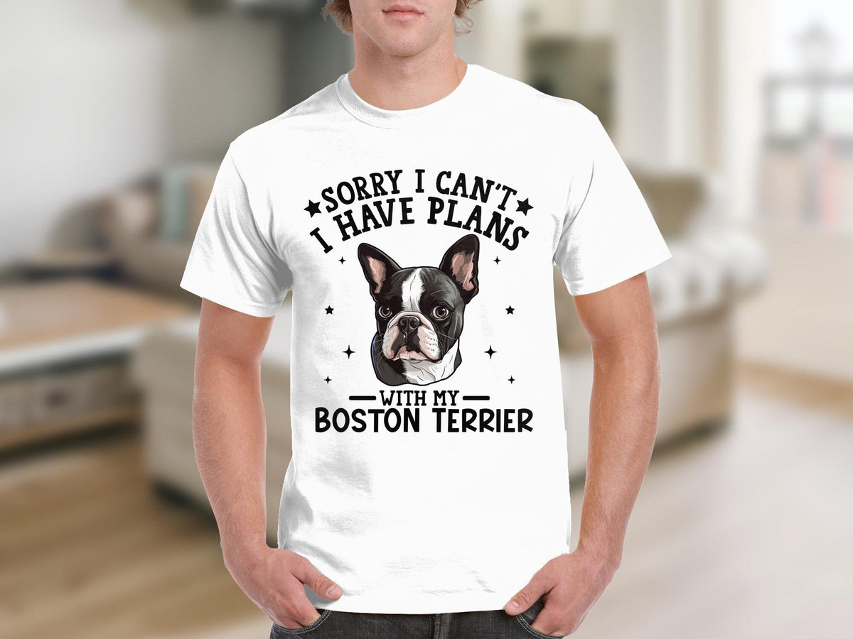 Dog T Shirt Sorry I Can39t I Have Plans With My Boston Terrier TShirt Dog Lover Gifts Funny Dog Shirt Dog Owner Tee Animal Lover Birthday Graphic Tee – Everyday Comfort · Trending Graphic Apparel