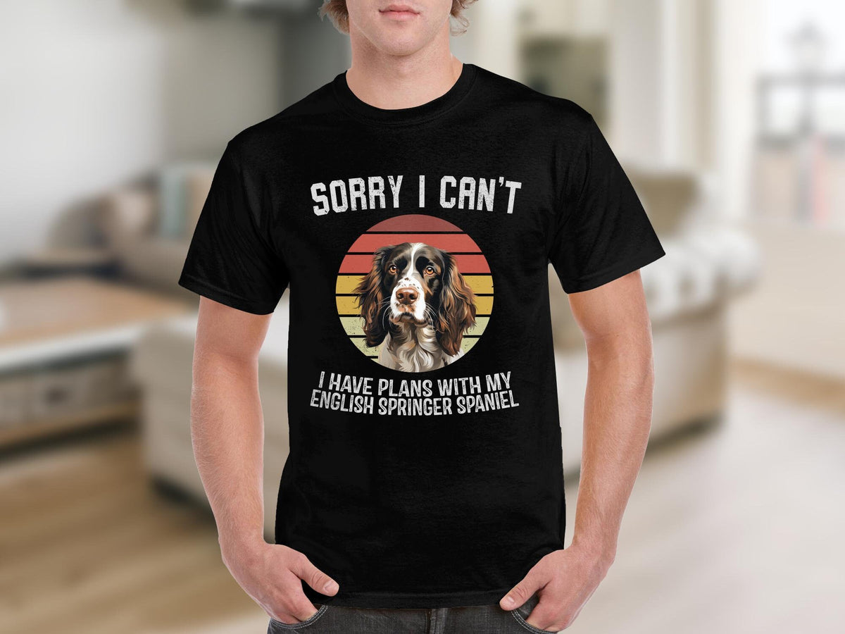 Dog T Shirt Sorry I Can39t I Have Plans With My English Springer Spaniel Dog Lovers TShirt Funny Dog Shirt Dog Gifts Animal Lovers Tee Graphic Tee – Bold Style · Top Pick For Any Outfit