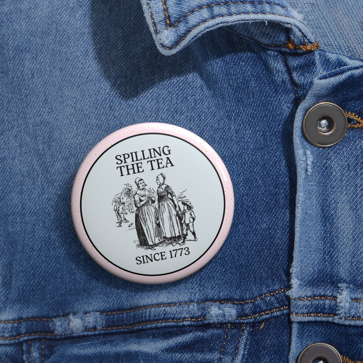 Floral History Teacher Pinback Button for Historian Spilling The Tea Since 1773 Funny American History Pin for Friend Two Women Gossiping Graphic Tee – Easygoing Wear · Trending Graphic Apparel