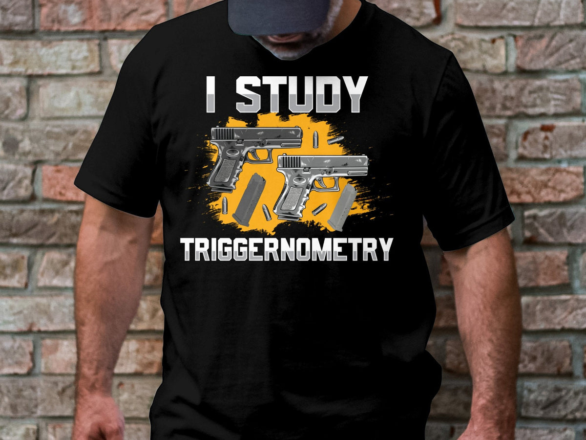 I Study Triggernometry T Shirt Funny Gun Lover Gift Shirt Cool Firearm Enthusiast T Shirt Unique Shooting Range Tee Graphic Tee – Bold Style · Great Gift For Fans