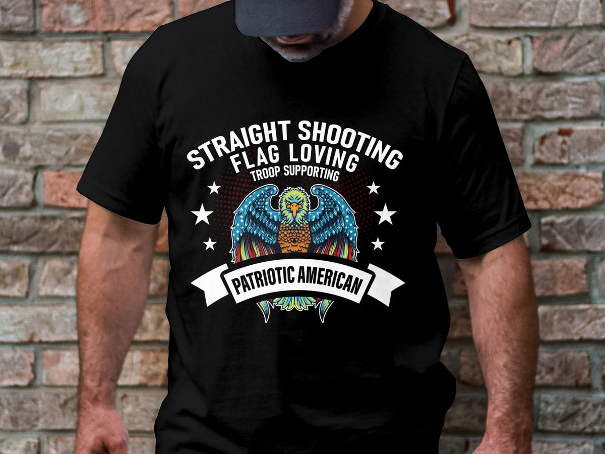 Straight Shooting Flag Loving Troop Supporting Patriotic American T Shirt Eagle Design Tee USA Pride Shirt American Patriot Graphic Tee – Aesthetic Look · Great Gift For Fans