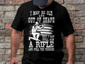 I May Be Old And Out Of Shape But I Can Still Aim A Rifle And Pull The Trigger T Shirt Funny Rifle Shooter Graphic Tee Graphic Tee – Aesthetic Look · Trending Graphic Apparel