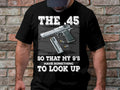 The 45 Pistol Graphic T Shirt Gun Enthusiast Tee Unique Firearm Design Shooter Gift Ammo Lover Shirt Cool Gun Shirt Graphic Tee – Soft Feel · Must-Have Style
