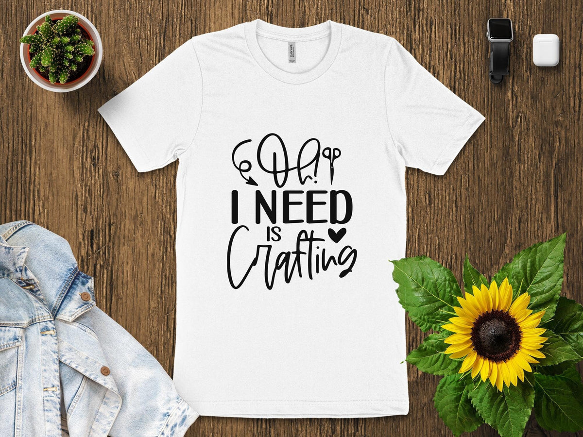 Oh I Need Is Crafting T Shirt Craft Lover Shirt Funny Crafting Tee DIY Crafting Gift Crafter Humor Shirt Craft Addiction Top Graphic Tee – Feel-Good Design · Great Gift For Fans