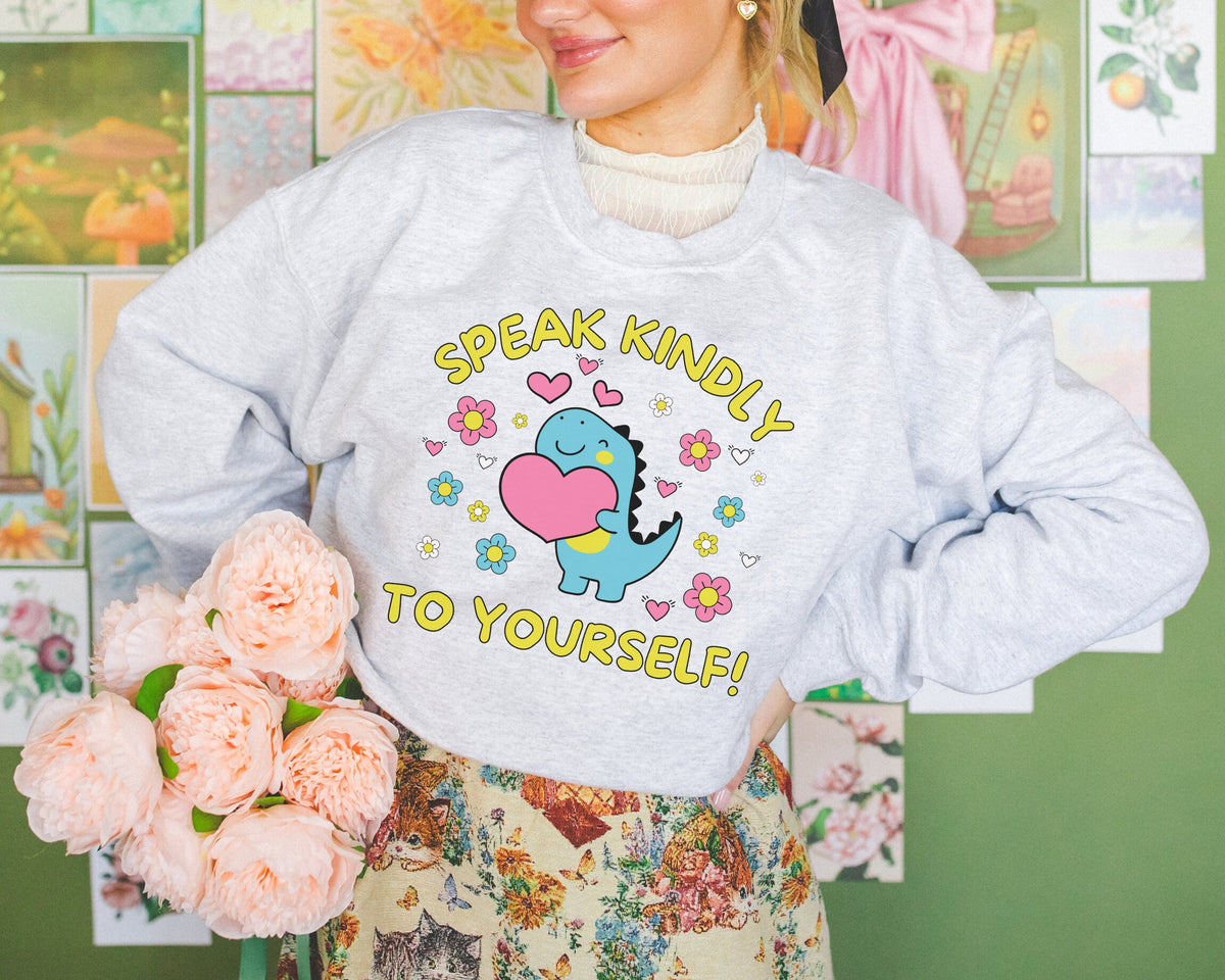 Cute Dinosaur Lover Sweatshirt for Elementary School Teacher Speak Kindly To Yourself Adorable Y2K Aesthetic Crewneck for Science Teacher Sweatshirt – Aesthetic Look · High-Quality Print