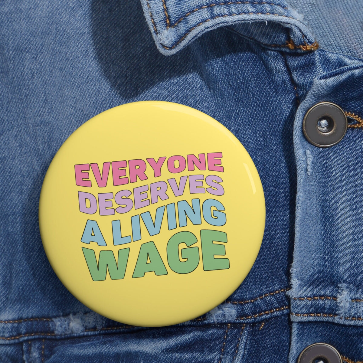 Cute Leftist Pinback Button Political Activist Feminist Everyone Deserves a Living Wage Human Rights Social Justice Political Science Graphic Tee – Easygoing Wear · Trending Graphic Apparel